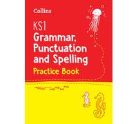 KS1 Grammar, Punctuation and Spelling Practice Book : Ideal for Use at Home