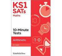 KS1 SATs Arithmetic 10-Minute Tests: Ages 6-7 (for the 2025 tests)
