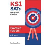 KS1 SATs Maths and English Practice Papers: Ages 6-7 (for the 2027 tests)