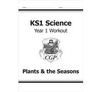 KS1 Science Year 1 Workout: Plants & the Seasons