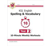 KS1 Year 2 English 10-Minute Weekly Workouts: Spelling & Vocabulary