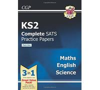 KS2 Complete SATS Practice Papers: Science, Maths & English (updated for the 2017 tests) - Pack 1