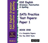 KS2 English Grammar, Punctuation and Spelling SATs Practice Test Papers for the 2019 Tests: Paper 1 - Book One (Year 6): STP KS2 English Revision