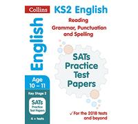 KS2 English Reading, Grammar, Punctuation and Spelling SATs Practice Test Papers: 2018 tests (Collins KS2 SATs Practice)