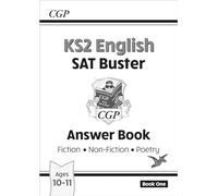 KS2 English Reading SAT Buster: Answer Book 1 (for the 2025 tests) (CGP SATS English)