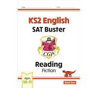 KS2 English Reading SAT Buster: Fiction - Book 1 (for the 2025 tests)