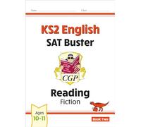 KS2 English Reading SAT Buster: Fiction - Book 2 (for the 2027 tests) (CGP SATS English)