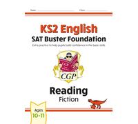 KS2 English Reading SAT Buster Foundation: Fiction (for the 2027 tests)