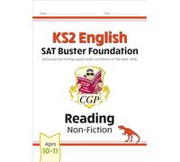 KS2 English Reading SAT Buster Foundation: Non-Fiction (for the 2027 tests) (CGP SATS Foundation)