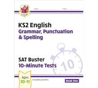 KS2 English SAT Buster 10-Minute Tests: Grammar, Punctuation & Spelling - Book 1 (for 2025): (CGP SATS Quick Tests)