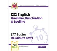 KS2 English SAT Buster 10-Minute Tests: Grammar, Punctuation & Spelling - Book 1 (for 2026)