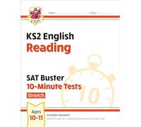 CGP Books - KS2 English SAT Buster 10-Minute Tests: Reading - Stretch (for 2025 tests) - Paperback