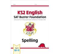 KS2 English SAT Buster Foundation: Spelling (for the 2027 tests) (CGP SATS Foundation)