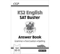 KS2 English SAT Buster: Grammar, Punctuation & Spelling - Answer Book 2 (for the 2025 tests)