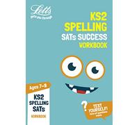 KS2 English Spelling Age 7-9 SATs Practice Workbook: for the 2020 tests (Letts KS2 Practice)