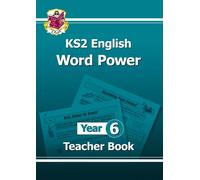 KS2 English Word Power: Year 6 Teacher Book