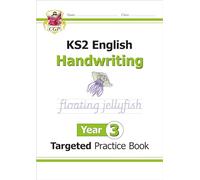 KS2 English Year 3 Handwriting Targeted Practice Book: (CGP Year 3 English)