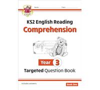 KS2 English Year 3 Reading Comprehension Targeted Question Book - Book 1 (with Answers): (CGP Year 3 English)