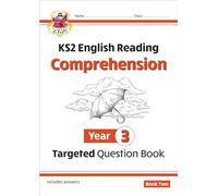 KS2 English Year 3 Reading Comprehension Targeted Question Book - Book 2 (with Answers) (CGP Year 3 English)