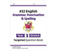 KS2 English Year 3 Stretch Grammar, Punctuation & Spelling Targeted Question Book (w/Answers): (CGP Year 3 English)