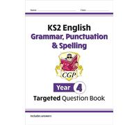 CGP KS2 Year 4 English Grammar, Punctuation and Spelling Targeted Question Book, none