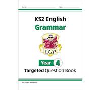KS2 English Year 4 Grammar Targeted Question Book (with Answers) (CGP Year 4 English)