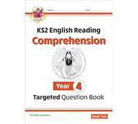 KS2 English Year 4 Reading Comprehension Targeted Question Book - Book 2 (with Answers): (CGP Year 4 English)