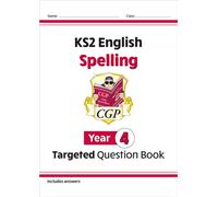 KS2 English Year 4 Spelling Targeted Question Book (with Answers)