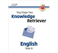 KS2 English Year 6 Knowledge Retriever: great for SATS (CGP Year 6 English)