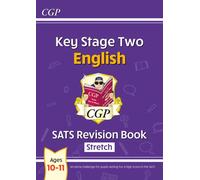 KS2 English SATS Revision Book: Stretch - Ages 10-11 (for the 2025 tests)
