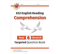 KS2 English Year 6 Stretch Reading Comprehension Targeted Question Book (+ Ans): great for SATS practice (CGP Year 6 English)