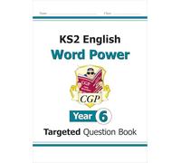 KS2 English Year 6 Word Power Targeted Question Book: great for SATS practice (CGP Year 6 English)