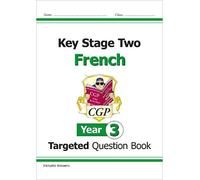 KS2 French Year 3 Targeted Question Book (with Free Online Audio) (CGP KS2 French)
