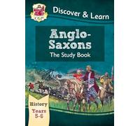 KS2 History Discover & Learn: Anglo-Saxons Study Book (Years 5 & 6)