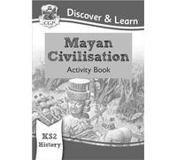 KS2 History Discover & Learn: Mayan Civilisation Activity Book