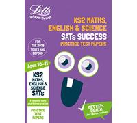 KS2 Maths, English and Science SATs Practice Test Papers: 2018 tests (Letts KS2 SATs Success)