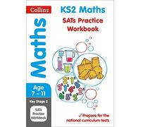 KS2 Maths Practice Workbook (Collins KS2 SATs Revision and Practice - New 2014 Curriculum) by Collins KS2 (June 15, 2015) Paperback