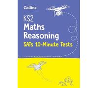 KS2 Maths Reasoning SATs 10-Minute Tests: For the 2025 Tests (Collins KS2 SATs Practice)