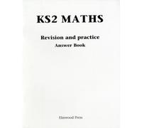 KS2 Maths Revision and Practice Answer Book