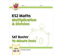 KS2 Maths SAT Buster 10-Minute Tests - Multiplication & Division (for the 2027 tests)