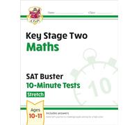 KS2 Maths SAT Buster 10-Minute Tests - Stretch (for the 2026 tests) (CGP SATS Quick Tests)