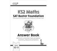 KS2 Maths SAT Buster Foundation: Answer Book (for the 2027 tests) (CGP SATS Foundation)