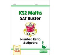 KS2 Maths SAT Buster: Number, Ratio & Algebra - Book 2 (for the 2026 tests)