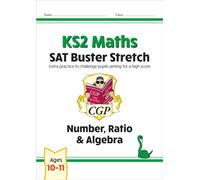 KS2 Maths SAT Buster Stretch: Number, Ratio & Algebra (for the 2026 tests)
