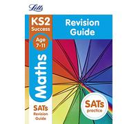 KS2 Maths SATs Revision Guide (Letts KS2 Revision Success)