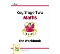 KS2 Maths Workbook - Ages 7-11: (CGP KS2 Maths 3rd Revised edition)