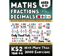 KS2 Maths Year 4/ 5/ 6 Decimals and Fractions, Maths Book for 8-11 Year Old, Addition, Subtraction, Multiplication, Division, Converting , Comparing, ... for Home Learning and Revison, Grade 3-5 Math