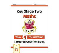 KS2 Maths Year 4 Foundation Targeted Question Book: (CGP Year 4 Maths)