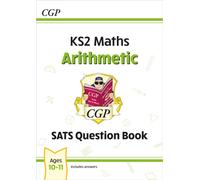 KS2 Maths Year 6 SATS Question Book: Arithmetic (for the 2026 tests)