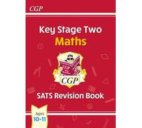 KS2 Maths Year 6 SATS Revision Book (for the 2026 tests) (CGP SATS Maths)